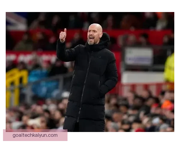 滕哈赫战术体系在英超的适配性与近期表现分析